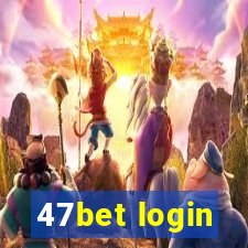 47bet login